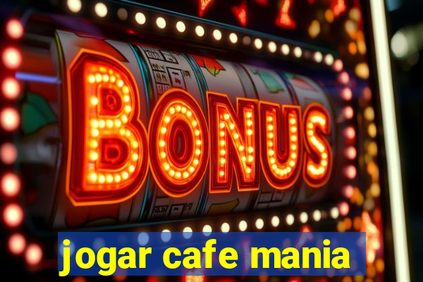 jogar cafe mania